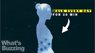 What happens to your body when you walk every day
