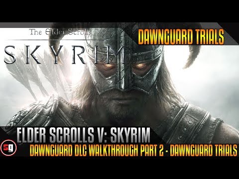 Elder Scrolls V: Skyrim - Dawnguard DLC Walkthrough Part 2 - Dawnguard Trials