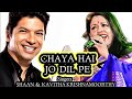 Chaya Hai Jo Dil Pe Nasha Shaan Kavitha Krishna Moorthy Nadeem Shravan Sameer