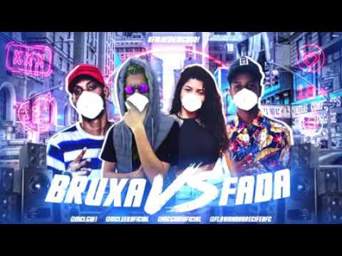 Mc Leek E Flavinho Do Recife BruxaVsFada