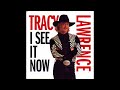 I See It Now – Tracy Lawrence