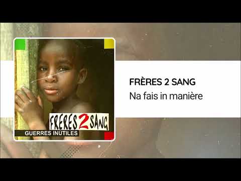 Frères 2 Sang - Na fait in manière (1998)