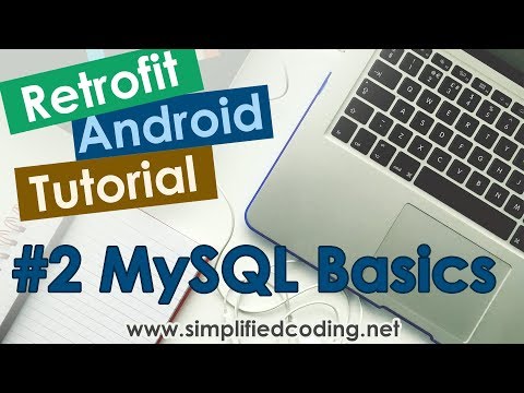 2 Retrofit Android Tutorial MySQL Basics