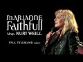 Marianne Faithfull - Sings Kurt Weill (Live In Montreal, 1997) [Extended Cut] (Full Concert)