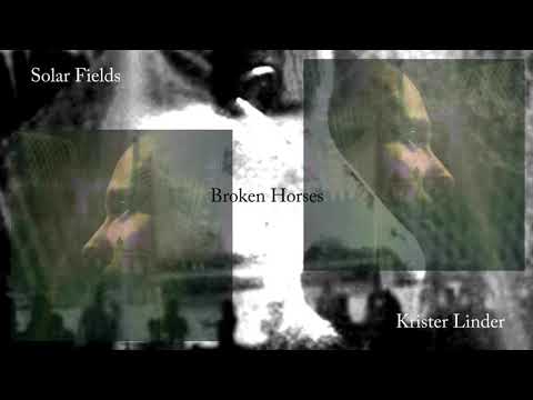Solar Fields & Krister Linder ~ Broken Horses (reinvented) Live