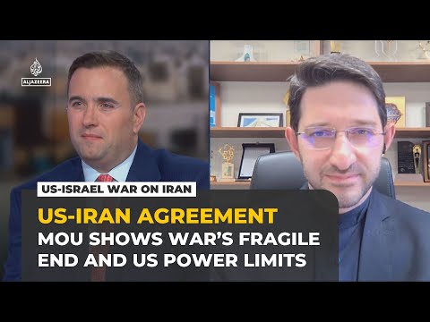 US-Iran MoU shows war’s fragile end and US power limits, analysts say