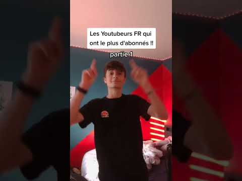 Les Youtubeurs FR qui ont le plus d'abonnés !! #tiktok #shorts #youtubeur