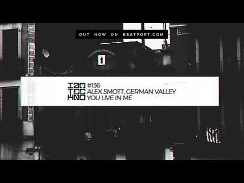 IAMT136 Alex Smott, German Valley - You Live In Me