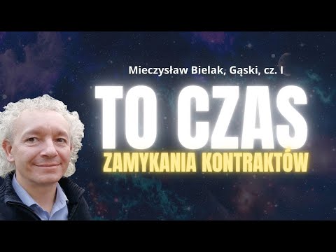 It's time to close contracts | Mieczysław Bielak, Gąski, part I