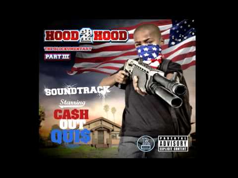 CASH OUT QUIS "FINER THINGS" FEAT. KAFANI -HOOD 2 HOOD PART 3 SOUNDTRACK