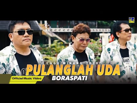 Boraspati - PULANGLAH UDA [Official Music Video] Lagu Minang 2020