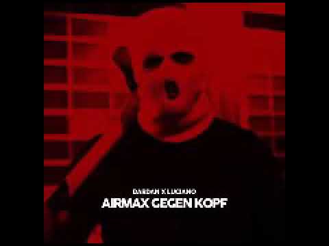 Luciano feat. Dardan AIRMAX GEGEN KOPF (Official Audio)
