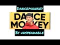 Unspeakable singing dance monkey