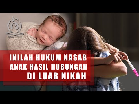 Inilah Hukum Nasab Anak Diluar Nikah Menurut Islam