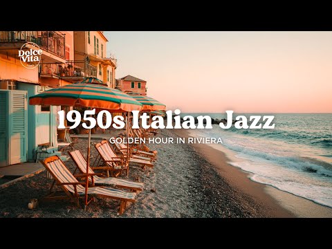 Riviera Sunset Jazz 🌅 1950s Italian Melodies | Golden Hour Relax