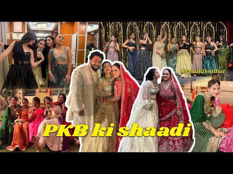 PKB Ki Shaadi | #PyaaRDostiHai | VLOG