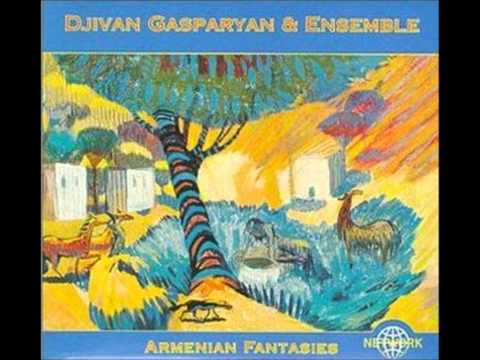 Djivan Gasparyan & Ensemble (Armenian Fantasies) 01 ~ Armenian Suite