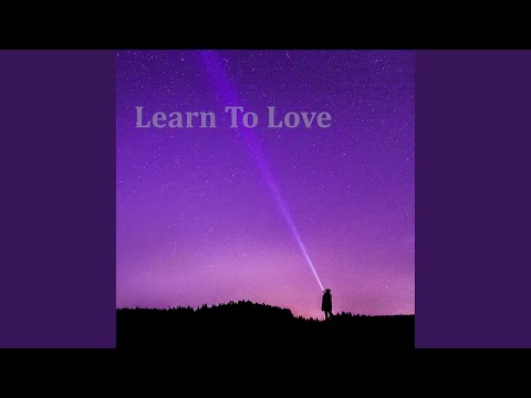 Learn To Love