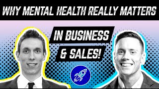 Why Mental Health Really Matters In Business & Sales 🧠 - Jeff Risely