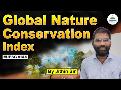 Global Nature Conservation Index by Jithin Sir