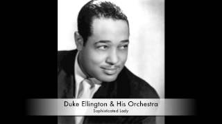 Duke Ellington & His Orchestra: Sophisticated Lady