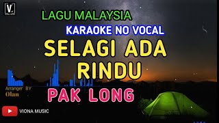 Download lagu PAK LONG - SELAGI ADA RINDU ( KARAOKE ) LIRIK NO VOCAL | KRISTAL mp3