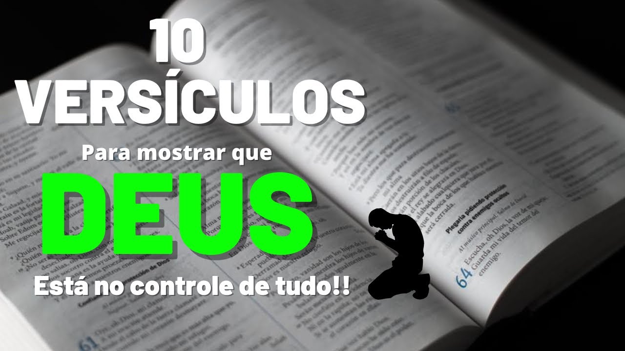 🙏 10 versículos Para o entendimento que Deus está no controle de tudo! 🙏