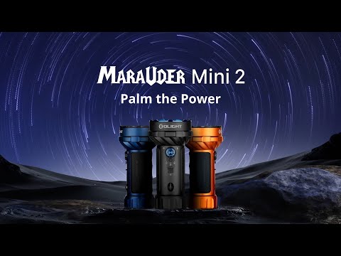 Olight Marauder Mini 2 - Palm the Power