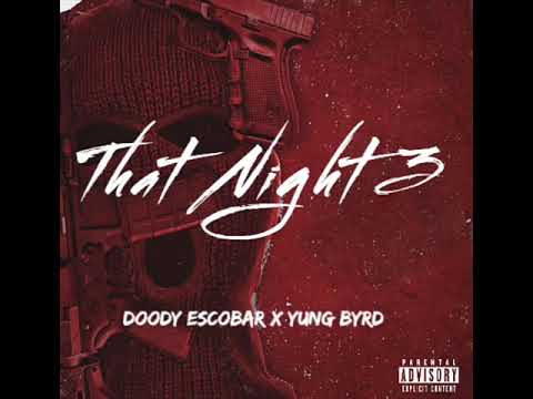 Doody Escobar x Yung Byrd - That Night 3