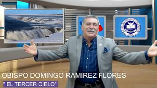 EL TERCER CIELO : Obispo Domingo Ramírez Flores . Paz A Vosotros Televisión
