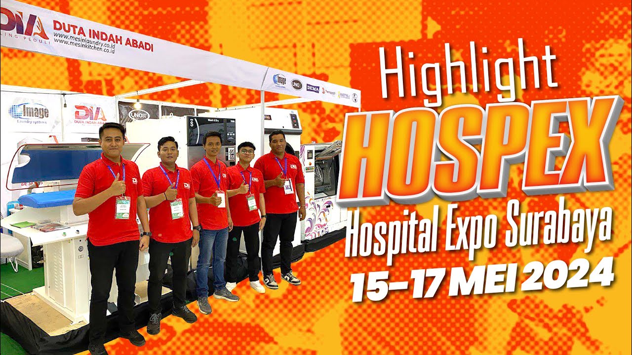 HIGHLIGHT HOSPEX SURABAYA 2024 | Mesin Laundry Rumah Sakit & Hotel by DIA