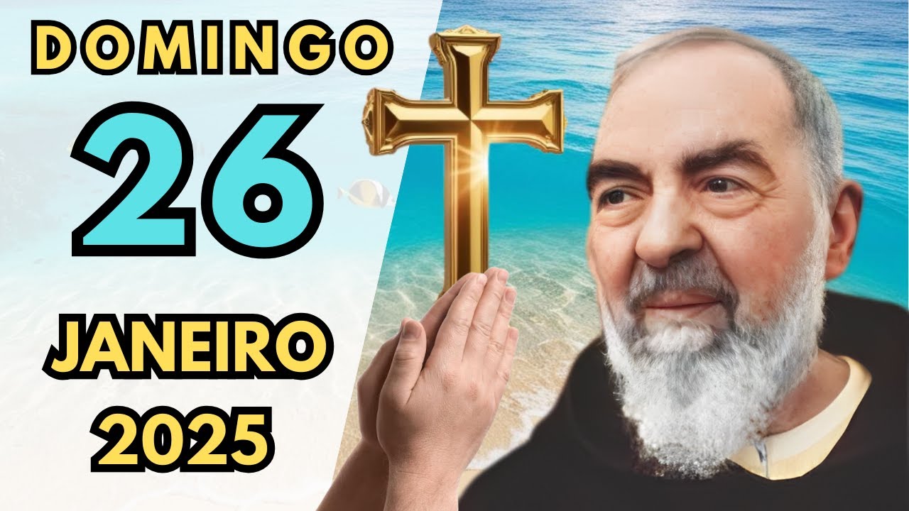 ORAÇÃO MILAGROSA do Dia 26 de JANEIRO de 2025 Pedindo Descanso e Renovação - PADRE PIO ORAÇÃO