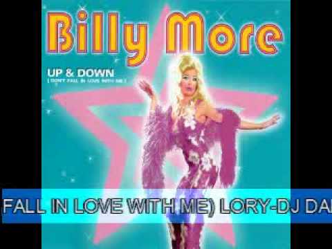 BILLY MORE / JOHN BIANCALE - Up & Down (Don't fall in love with me) LORY-DJ DANCECORE REMIX 2012