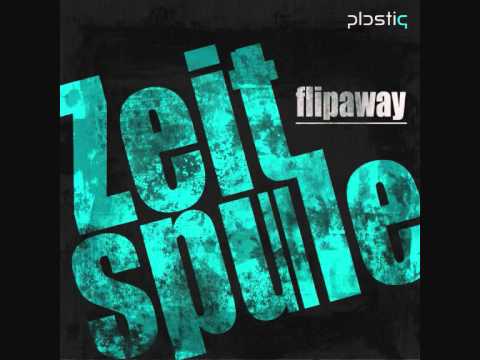 Zeitspule - Flipaway (Original Mix).wmv