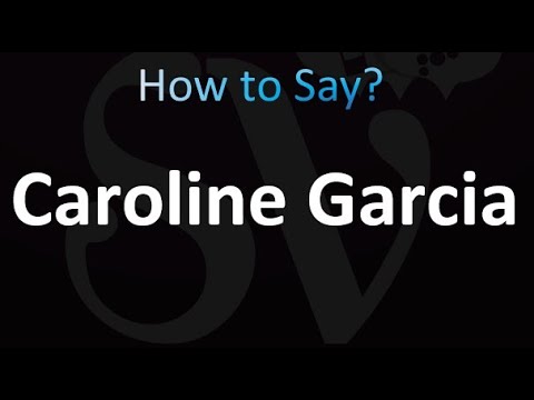 How to Pronounce Caroline Garcia (correctly!)