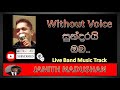 Sundarai Oba Nihada Balmen  Sathish Perera Without Voice & Karaoke Live Band Music Track