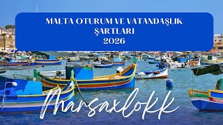 Malta Oturum ve Vatandaşlık 2026 | 99.000 EUR Başvuru Rehberi