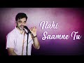 Nahi Saamne Tu Rahul Deshpande The Rahul Deshpande Collective