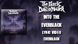 【Melodic Death Metal】 The Black Dahlia Murder - Into the Everblack (HD Lyric Video)