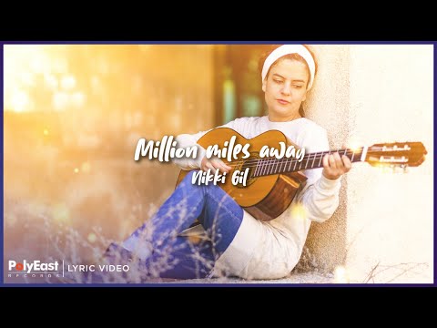 Nikki Gil - Million Miles Away (Lyric Video)