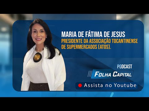 Maria de Fátima de Jesus, presidente da Associação Tocantinense de Supermercados (ATOS).