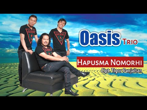 OASIS TRIO - Hapus Ma Nomor Hi ( Tigor Panjaitan Official )