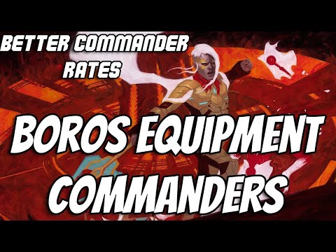 Better Commander Rates: Boros Equipment Commanders