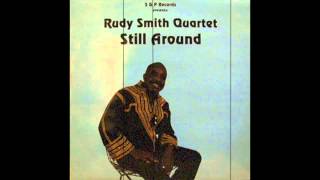Rudy Smith Quartet - Still Around [Full Album]