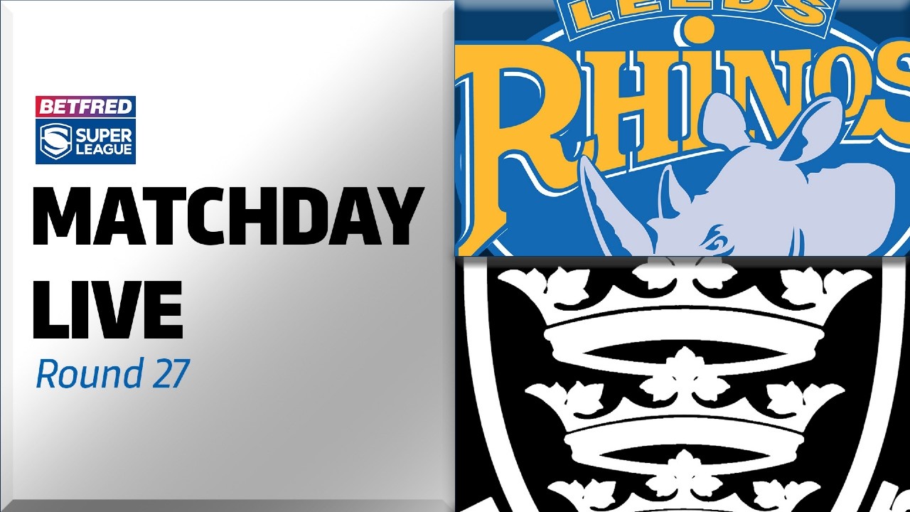 Leeds Rhinos Matchday Live | vs Hull FC (r27)