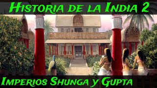 INDIA 2: Periodo Clásico - Shunga, el Imperio Gupta y la invasión de los Hunos (Documental Historia)