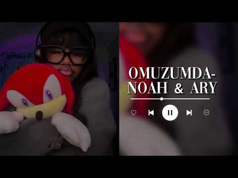 Omuzumda-Noah & Ary(sped up)