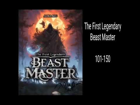 The first legendary Beast Master  101-150