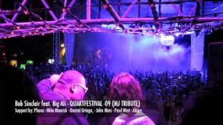 Bob Sinclar feat Big Ali - QUARTFESTIVAL -09 (MJ TRIBUTE)