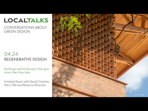 Localtalks 04.24 - Regenerative Design: Buildings and landscapes that give more than they take